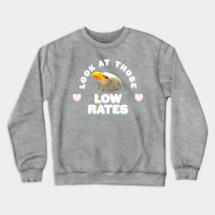 Eagle Man. Look at those low rates. Crewneck Sweatshirt